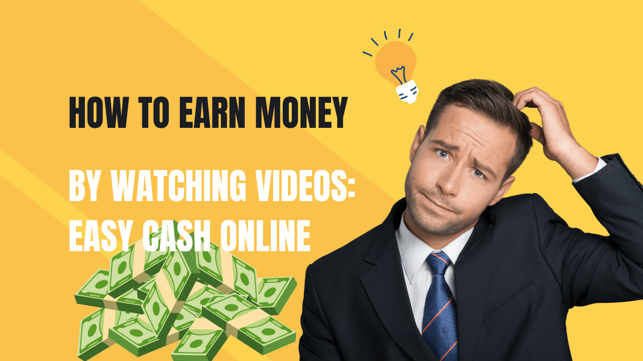 earn money by watching videos